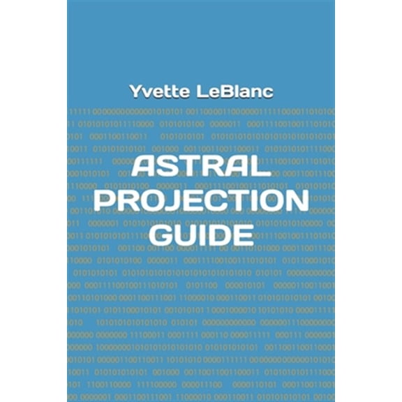 Pre-Owned Astral Projection Guide (Paperback) 1521717222 9781521717226