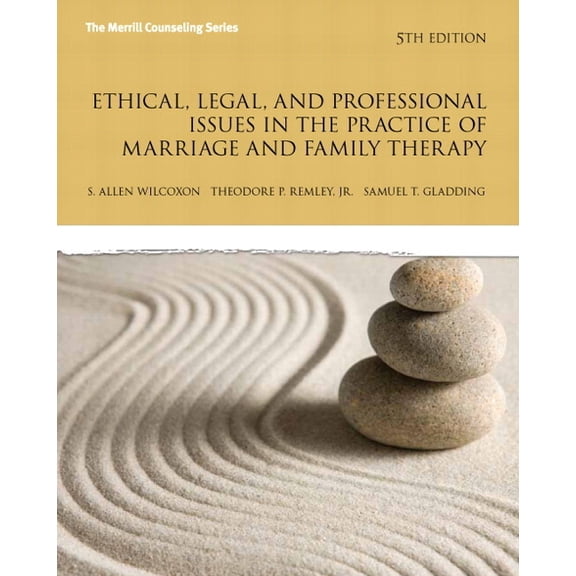 Ethical, Legal, and Professional Issues in the Practice of Marriage and Family Therapy, Updated Edition, (Paperback)