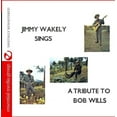 thumbnail image 2 of Jimmy Wakely Sings A Tribute To Bob Wills (Digitally Remastered), 2 of 2