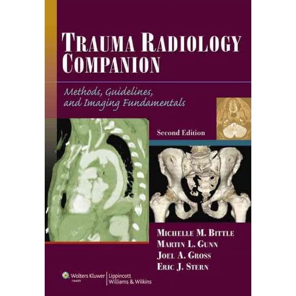 Trauma Radiology Companion : Methods, Guidelines, and Imaging Fundamentals