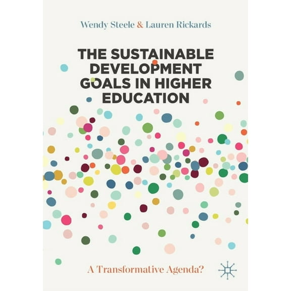 The Sustainable Development Goals in Higher Education: A Transformative Agenda?, (Paperback)