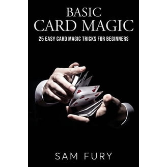 Close-Up Magic Easy Magic Tricks: 25 Beginner Magic Tricks with