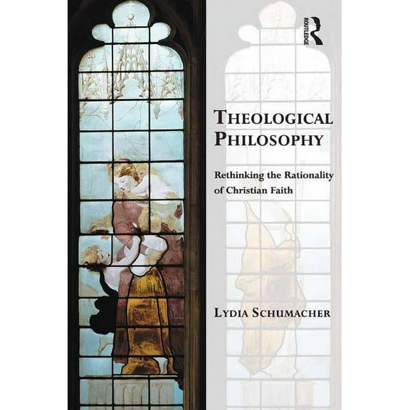 Transcending Boundaries in Philosophy an Theological Philosophy: Rethinking the Rationality of Christian Faith, (Hardcover)