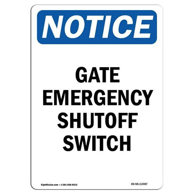 SignMission OS-NS-A-1218-V-13087 12 x 18 in. OSHA Notice Sign - Gate Emergency Shutoff Switch