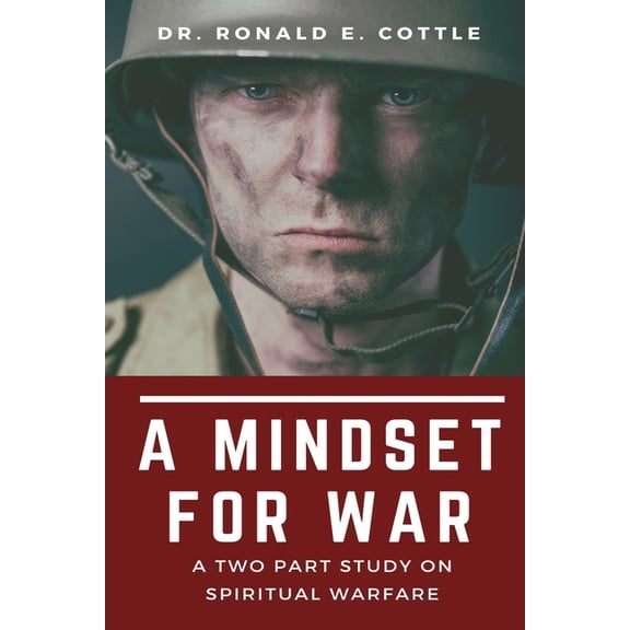 A Mindset for War : A Two Part Study on Spiritual Warfare (Paperback)