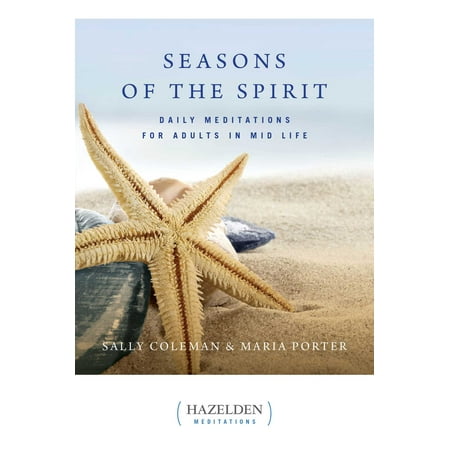 Daily Meditations for Adults in Mid-Life and Beyond: Seasons of the Spirit: Daily Meditations for Adults in Mid-Life (Paperback)