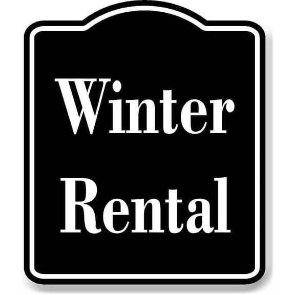 Winter Rental BLACK Aluminum Composite Sign, 8.5"x10"