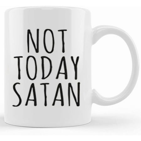 

Not Today Satan Popular Mugs Not Today Satan Mug Satanic Mug Nope Not Today Satan Mug Not Today Patriarchy Trending Mug Not Today Ceramic Novelty Coffee Mug Tea Cup Gift Prese
