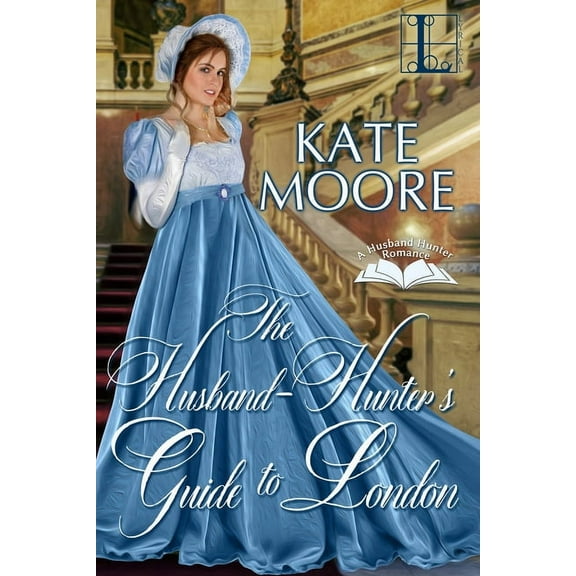 Husband Hunters The Husband Hunter's Guide to London, (Paperback)