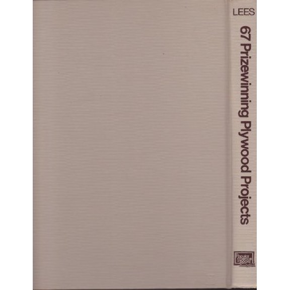 Pre-Owned 67 prizewinning plywood projects: From eight years of the Popular science design competition, 9780943822402, 0943822408, Hardcover,