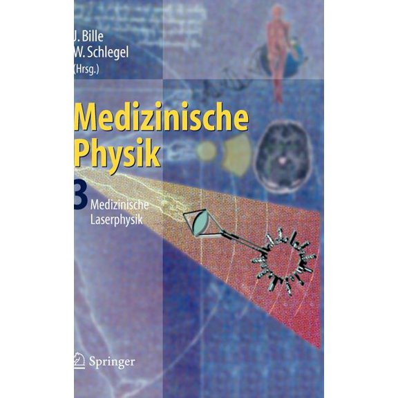Medizinische Physik 3: Medizinische Laserphysik, (Hardcover)