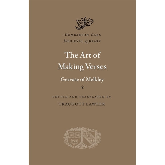 Dumbarton Oaks Medieval Library The Art of Making Verses, (Hardcover)