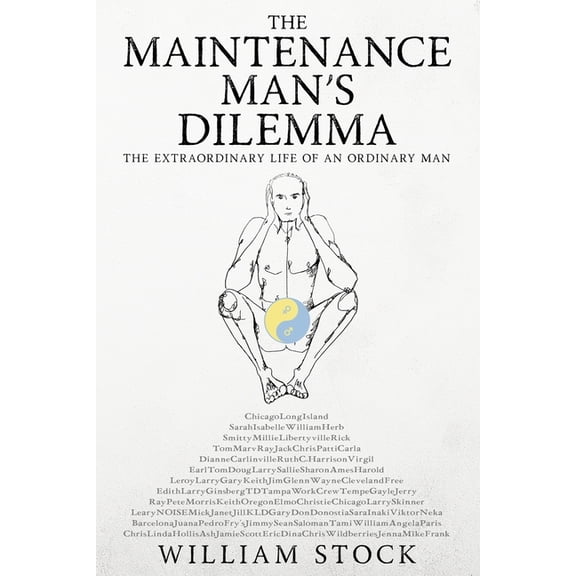 The Maintenance Man's Dilemma: The Extraordinary Life of an Ordinary Man, (Paperback)