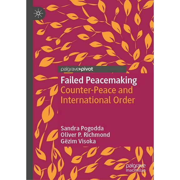 Rethinking Peace and Conflict Studies Failed Peacemaking: Counter-Peace and International Order, (Hardcover)