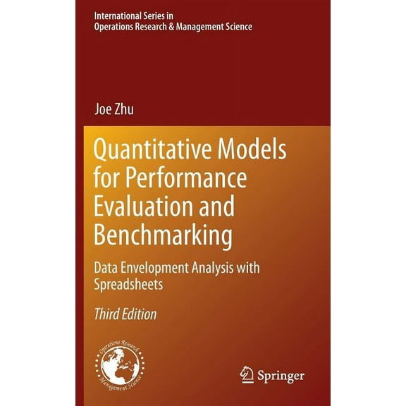 International Operations Research & Mana Quantitative Models for Performance Evaluation and Benchmarking: Data Envelopment Analysis with Spreadsheets, Book 213, (Paperback)