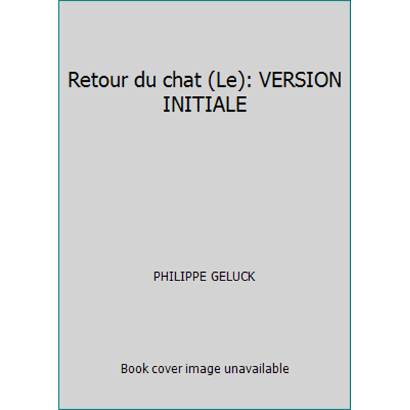 Pre-Owned Retour du chat (Le): VERSION INITIALE (Hardcover) 2203340037 9782203340039