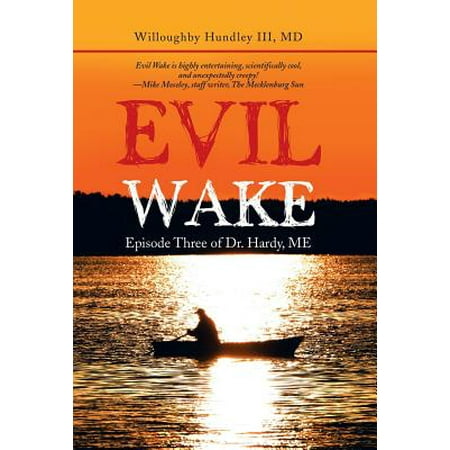 Evil Wake : Episode Three of Dr. Hardy, Me