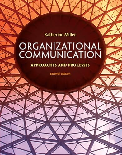 Pre-Owned Organizational Communication: Approaches and Processes, 9781285164205, 1285164202, Hardcover, 7 edition