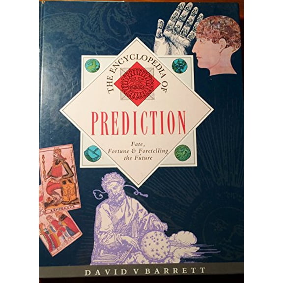 Pre-Owned Encyclopedia of Prediction: Fate, Fortune, and Foretelling the Future