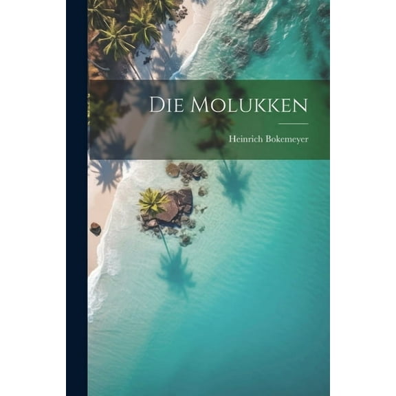 Die Molukken (Paperback)