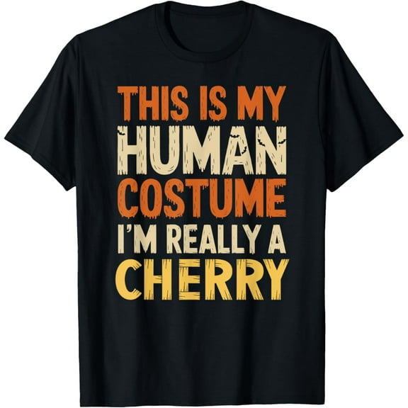 This Is My Human Costume I'm Really A Cherry Halloween T-Shirt