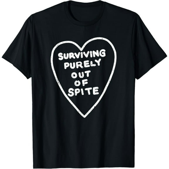 vintage surviving purely out of spite T-Shirt