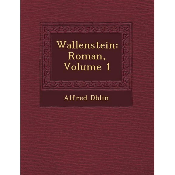 Wallenstein : Roman, Volume 1
