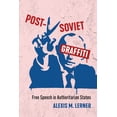 thumbnail image 2 of Pre-Owned Post-Soviet Graffiti: Free Speech in Authoritarian States (Paperback) 1487525427 9781487525422, 2 of 2