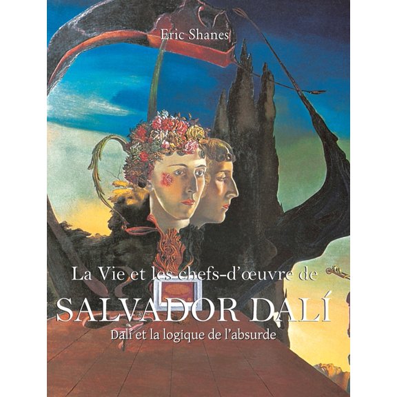 Salvador DalÃÂ: Dalàet la logique de l'absurde, (Hardcover)