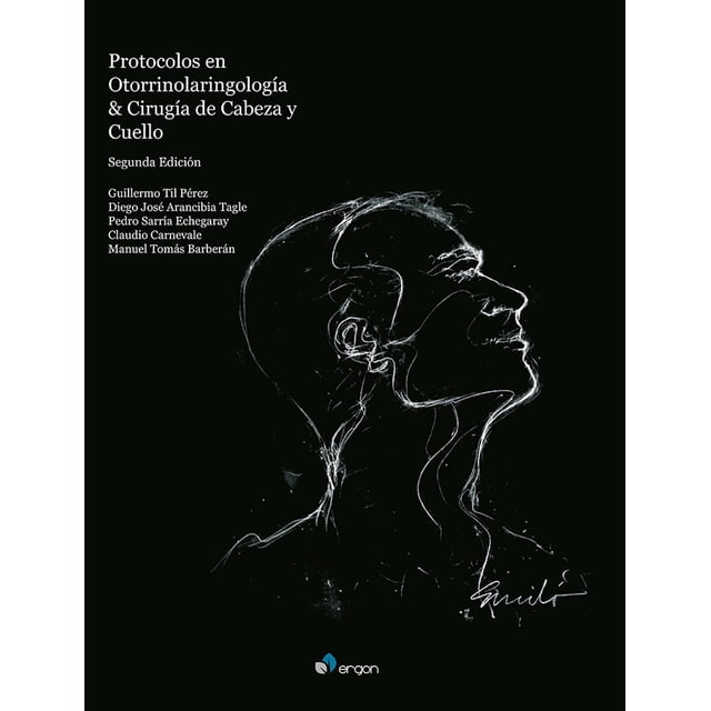 Protocolos en otorrinolaringología & cirugía de cabeza y cuello 2a Ed
