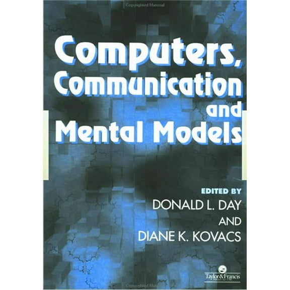 Computers, Communication, and Mental Models, (Paperback)