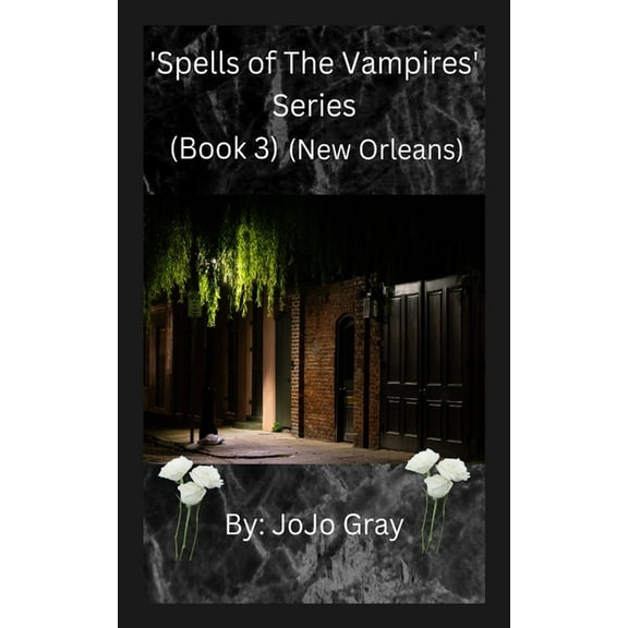 'Spells of The Vampires' Series (Book 3) (New Orleans), (Paperback)