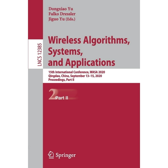 Wireless Algorithms, Systems, and Applications: 15th International Conference, Wasa 2020, Qingdao, China, September 13-1, (Paperback)