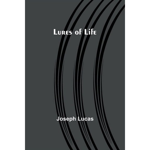 Lures of Life, (Paperback)