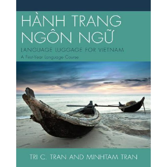 Hanh Trang Ngon Ngu: Language Luggage for Vietnam: A First-Year Language Course