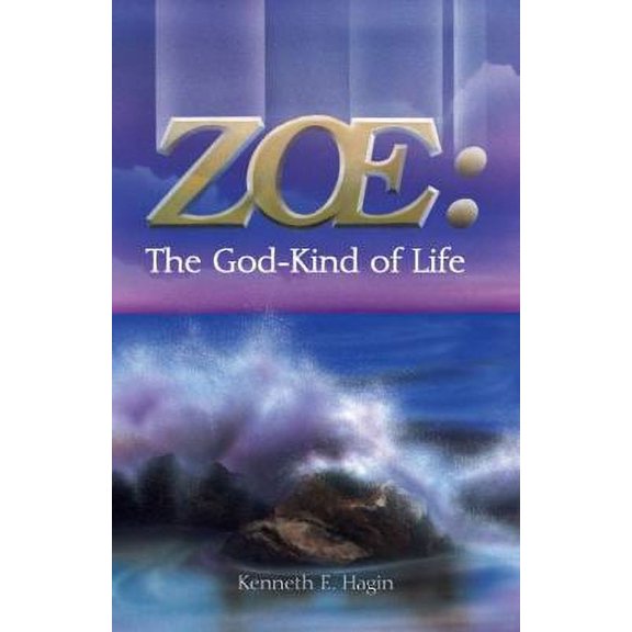 ZOE: The God-Kind of Life (Paperback)