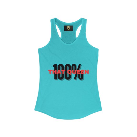 100 THAT QUEEN - Women's Ideal Racerback Tank