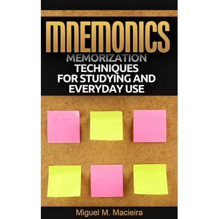 Mnemonics: Memorization Techniques for Studying and Everyday Use - (Best Study Techniques For Memorization)