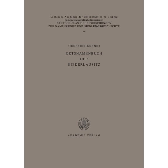 Deutsch-Slawische Forschungen Zur Namenk Ortsnamenbuch Der Niederlausitz: Studien Zur Toponymie Der Kreise Beeskow, Calau, Cottbus, Eisenhüttenstadt, Finsterwald, Book 36, (Hardcover)