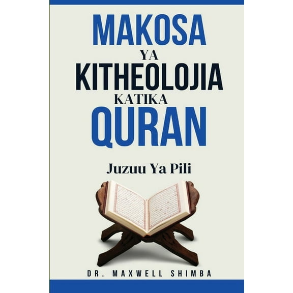Makosa YA Kitheolojia Katika Quran Makosa ya Kitheolojia Katika Quran, Book 2, (Paperback)
