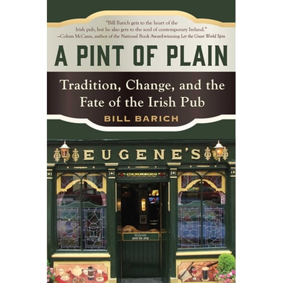 Pre-Owned A Pint of Plain : Tradition, Change, and the Fate of the Irish Pub (Paperback)