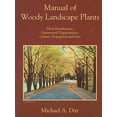 thumbnail image 1 of Pre-Owned Manual of Woody Landscape Plants: Their Identification,Ornamental Characteristics,Culture,Propagation and Uses Paperback, 1 of 1