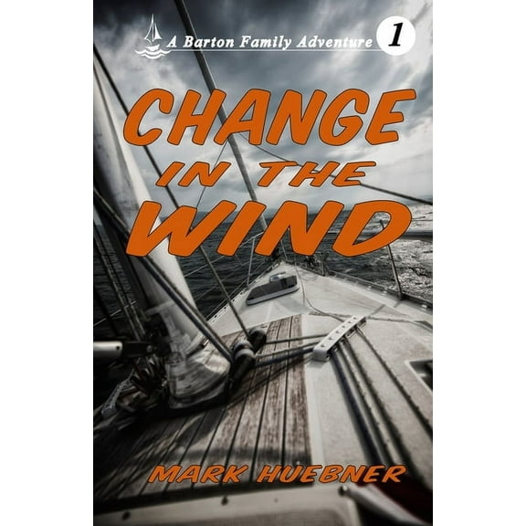 Barton Family Adventure: Change in the Wind (Paperback)