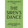 thumbnail image 1 of The Siren's Dance: My Marriage to a Borderline: A Case Study, 1 of 2