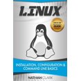thumbnail image 1 of Pre-Owned Linux: Installation, Configuration and Command Line Basics (Paperback) 1723910465 9781723910463, 1 of 1