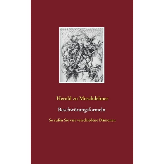 BeschwÃ¶rungsformeln: So rufen Sie vier verschiedene DÃ¤monen, (Paperback)