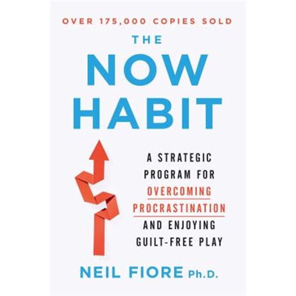 Pre-Owned The Now Habit: A Strategic Program for Overcoming Procrastination and Enjoying Guilt-Free Play (Paperback) 1585425524 9781585425525