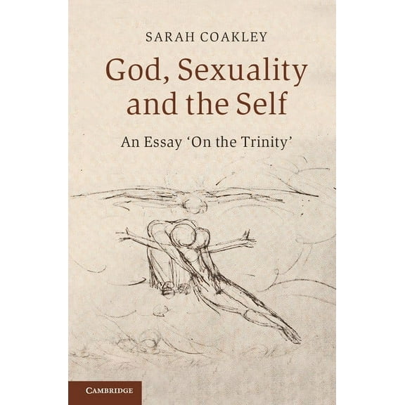 God, Sexuality, and the Self: An Essay 'on the Trinity', (Paperback)