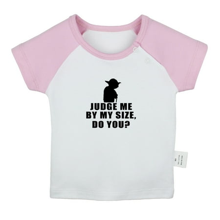 

Judge Me By My Size Do You Funny T shirt For Baby Newborn Babies T-shirts Infant Tops 0-24M Kids Graphic Tees Clothing (Short Pink Raglan T-shirt 18-24 Months)