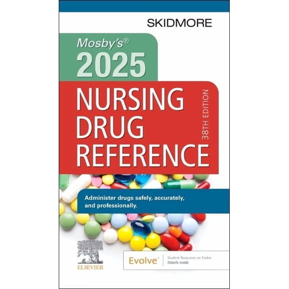 Skidmore Nursing Drug Reference Mosby's 2025 Nursing Drug Reference, (Paperback)